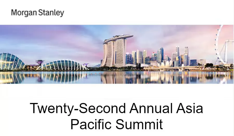 Morgan Stanley’s 22nd Asia-Pacific Summit